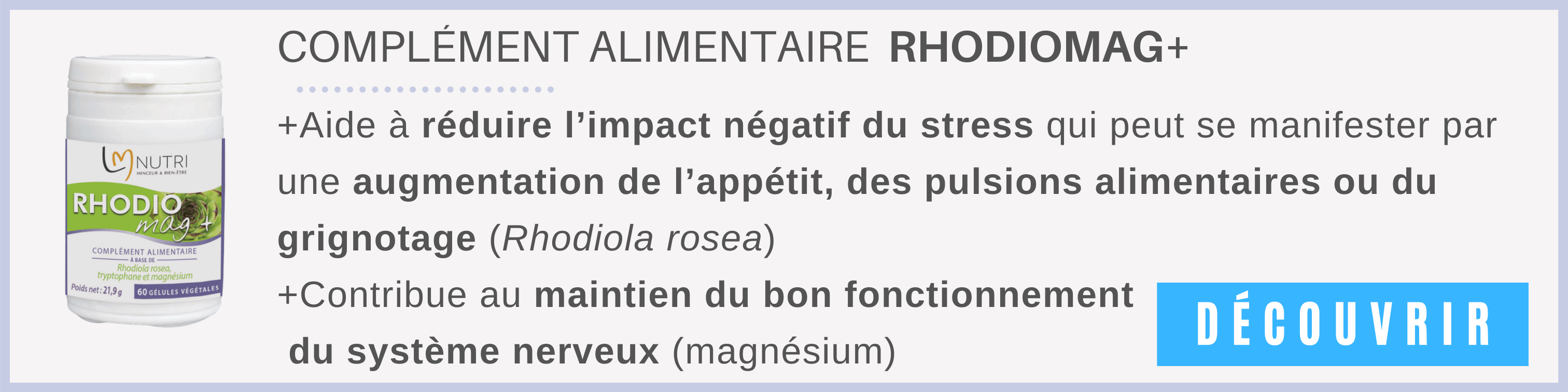 Remèdes pour réduire les impacts du stress : le Rhodiomag